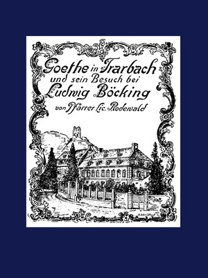 cover image of Goethe in Trarbach und sein Besuch bei Ludwig Böcking